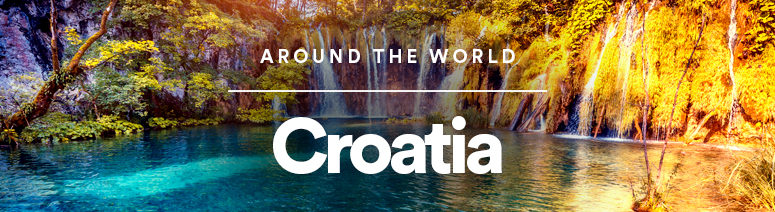 A Trip to Croatia is a Trip to Adventure, Beauty and Ancient Times